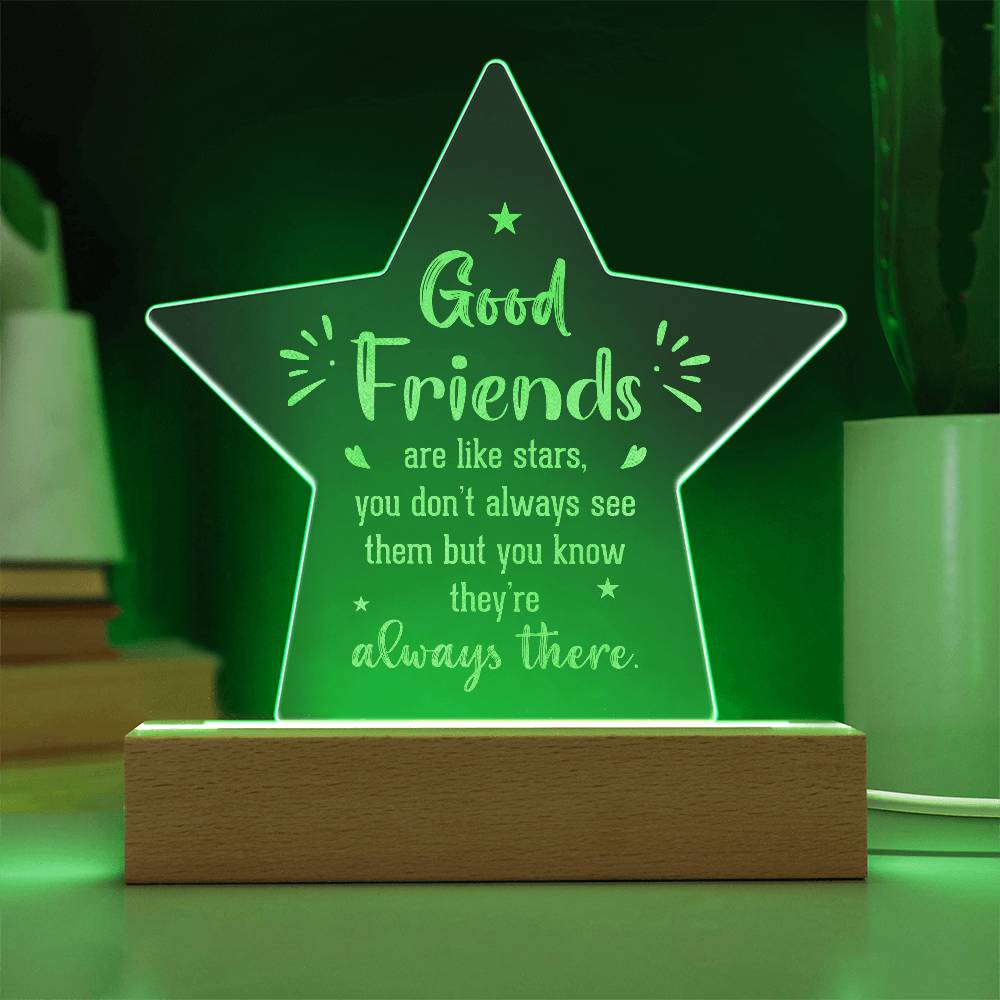 Acrylic Star Plaque - good friends are like stars