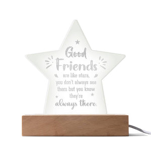 Acrylic Star Plaque - good friends are like stars