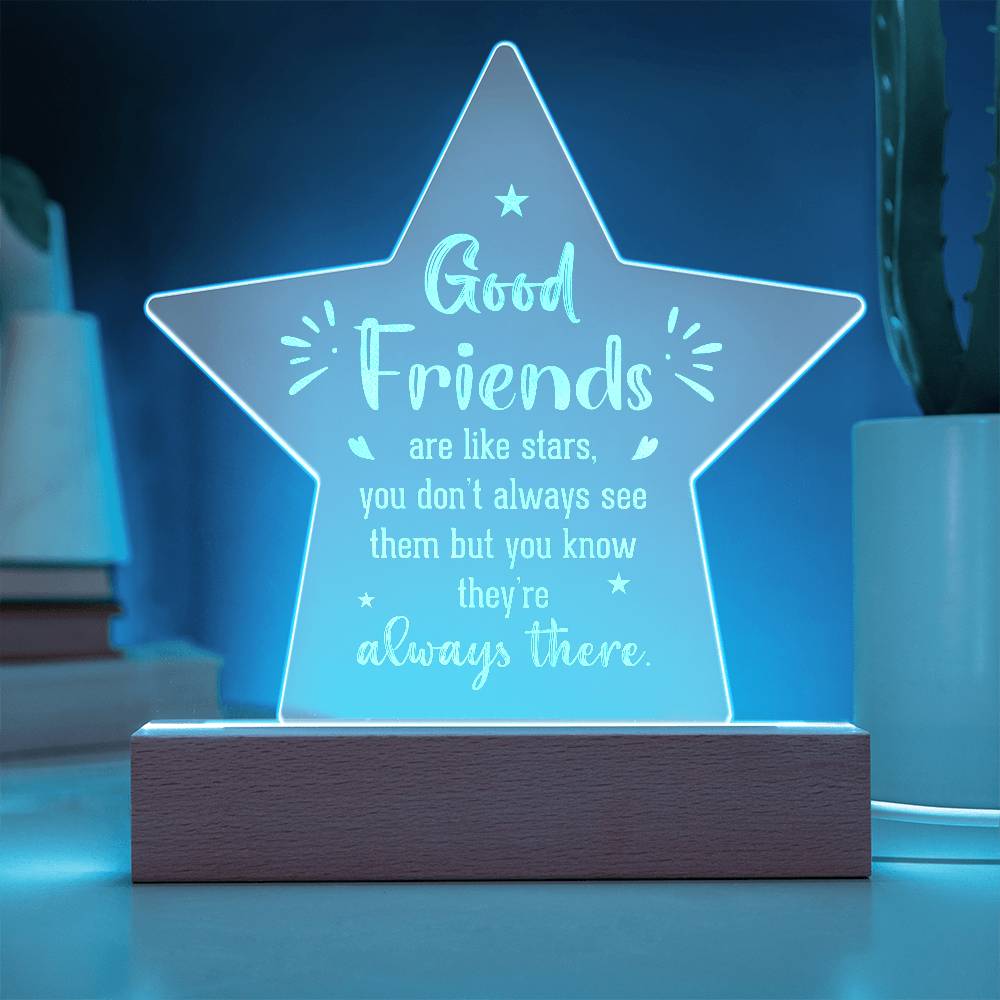 Acrylic Star Plaque - good friends are like stars