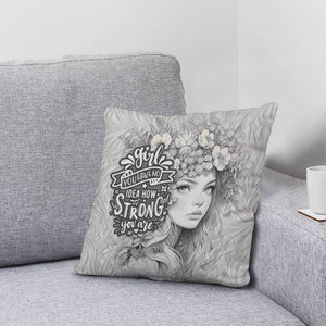 Classic Pillow Design-Girl you have no idea how strong you are