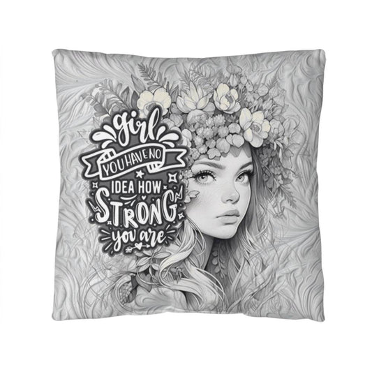 Classic Pillow Design-Girl you have no idea how strong you are