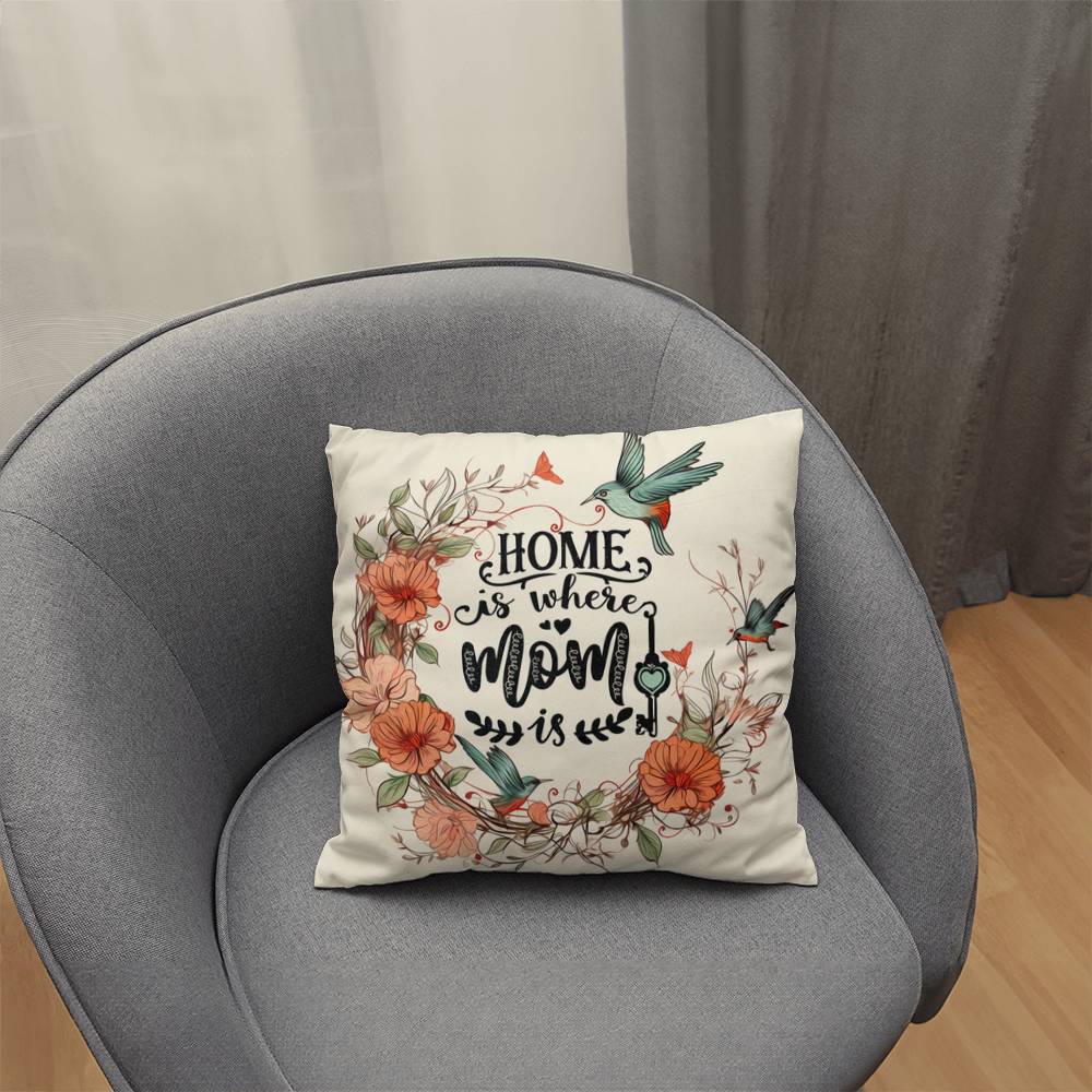 Classic Pillow Design-Home is where mom is