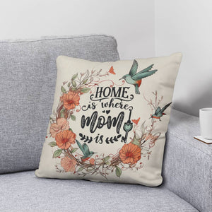 Classic Pillow Design-Home is where mom is