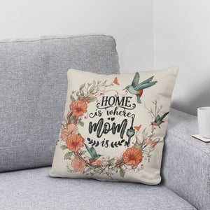 Classic Pillow Design-Home is where mom is