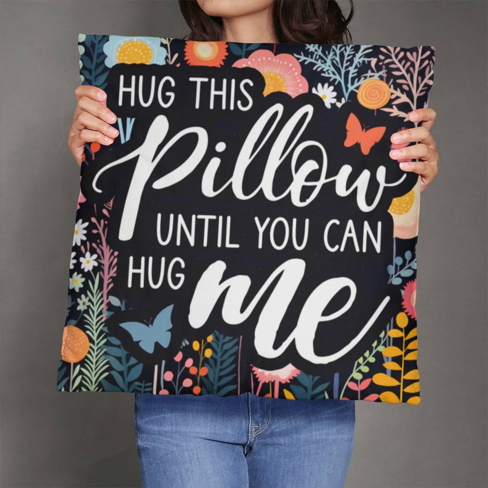 Classic Pillow Design-Hug this pillow until