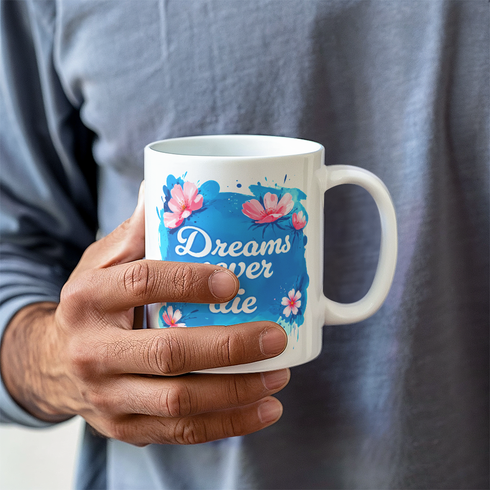 Custom-made 11 oz ceramic mug - Dreams Never Die