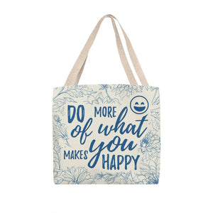 Do More Of What Makes You Happy - Classic Tote Bag