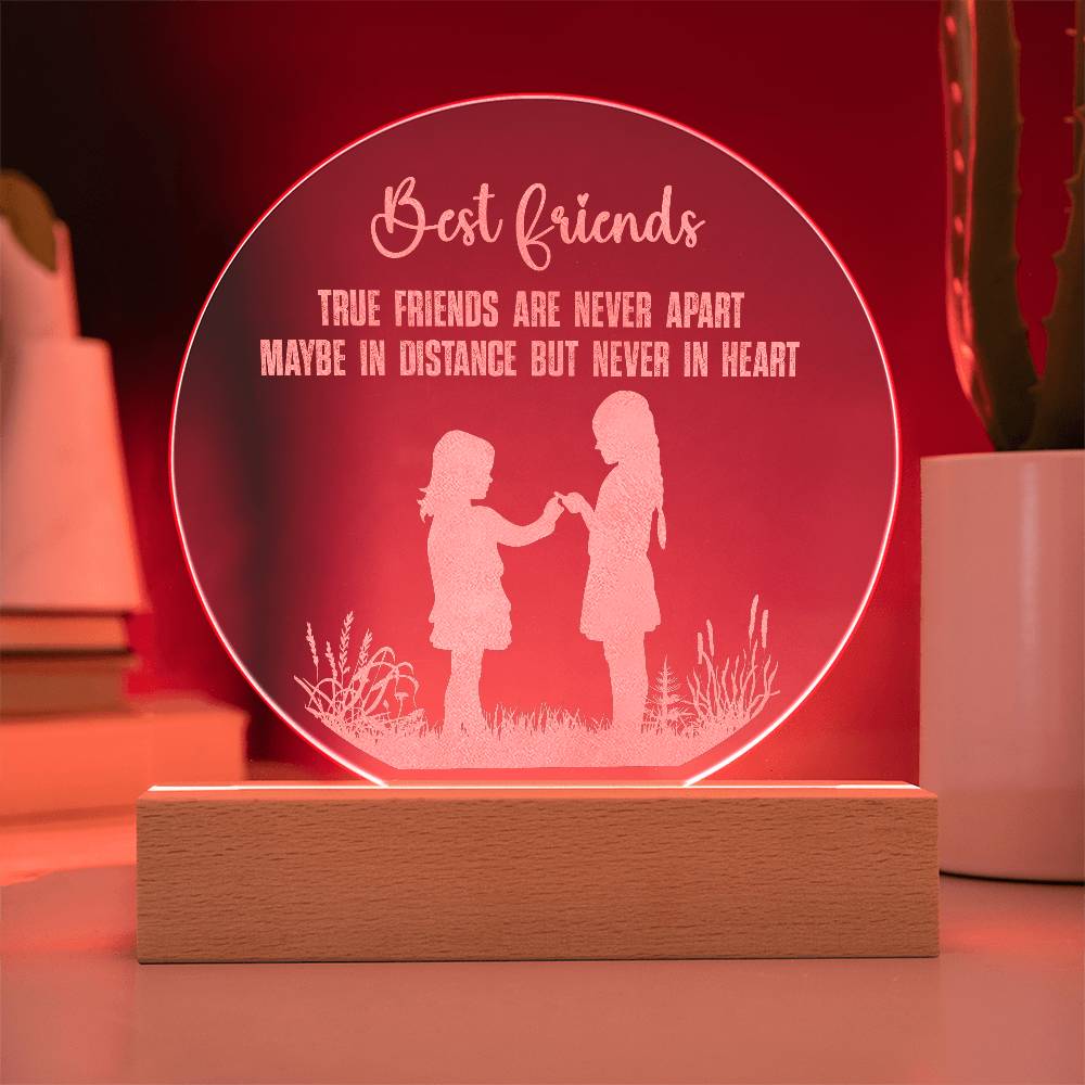 Engraved Acrylic Circle Plaque - Best friend - True friends are never apart