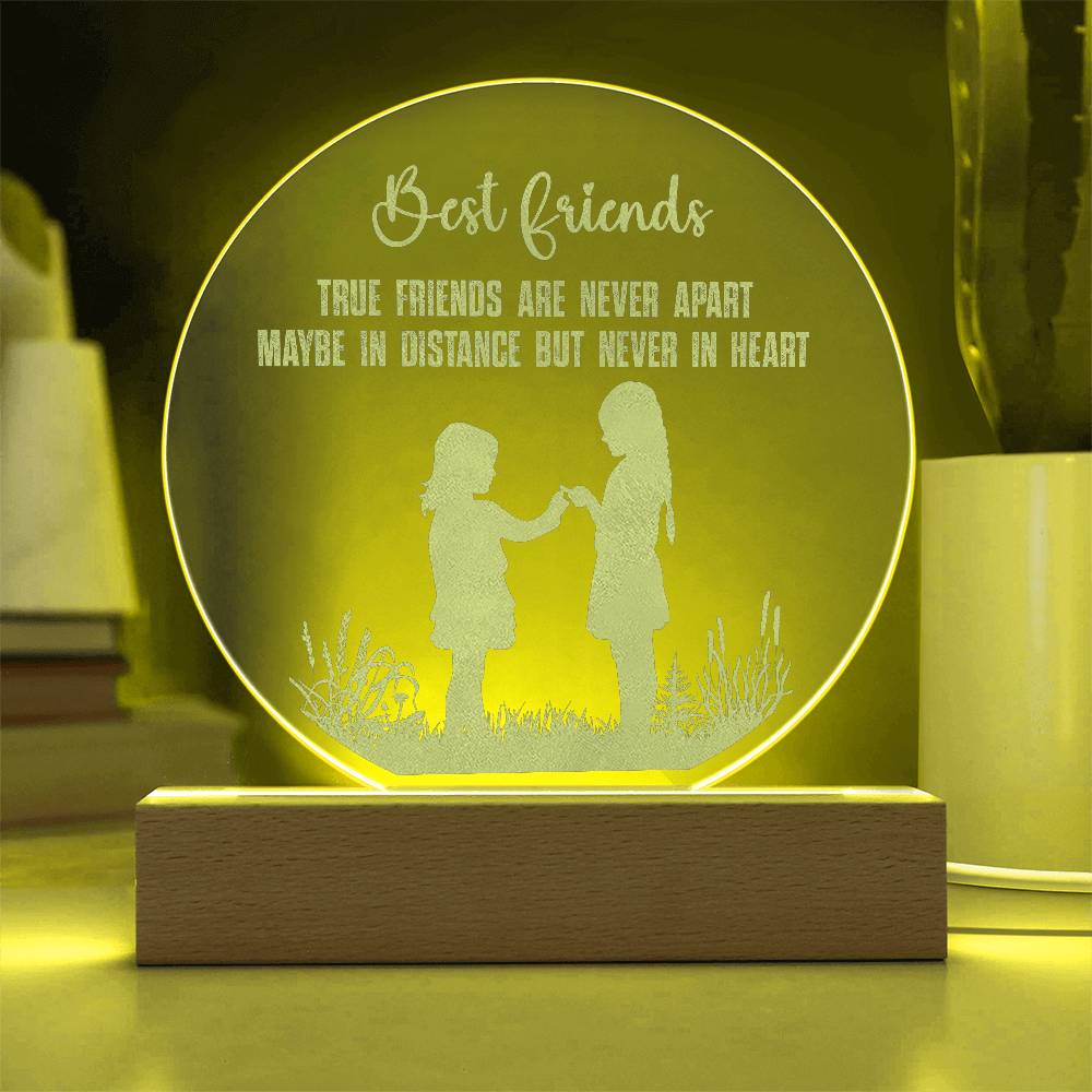 Engraved Acrylic Circle Plaque - Best friend - True friends are never apart