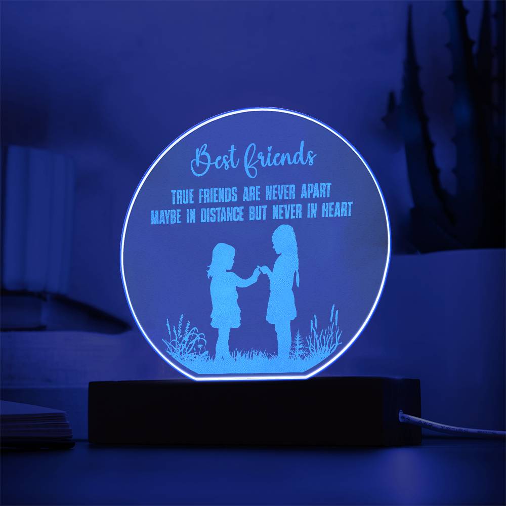 Engraved Acrylic Circle Plaque - Best friend - True friends are never apart