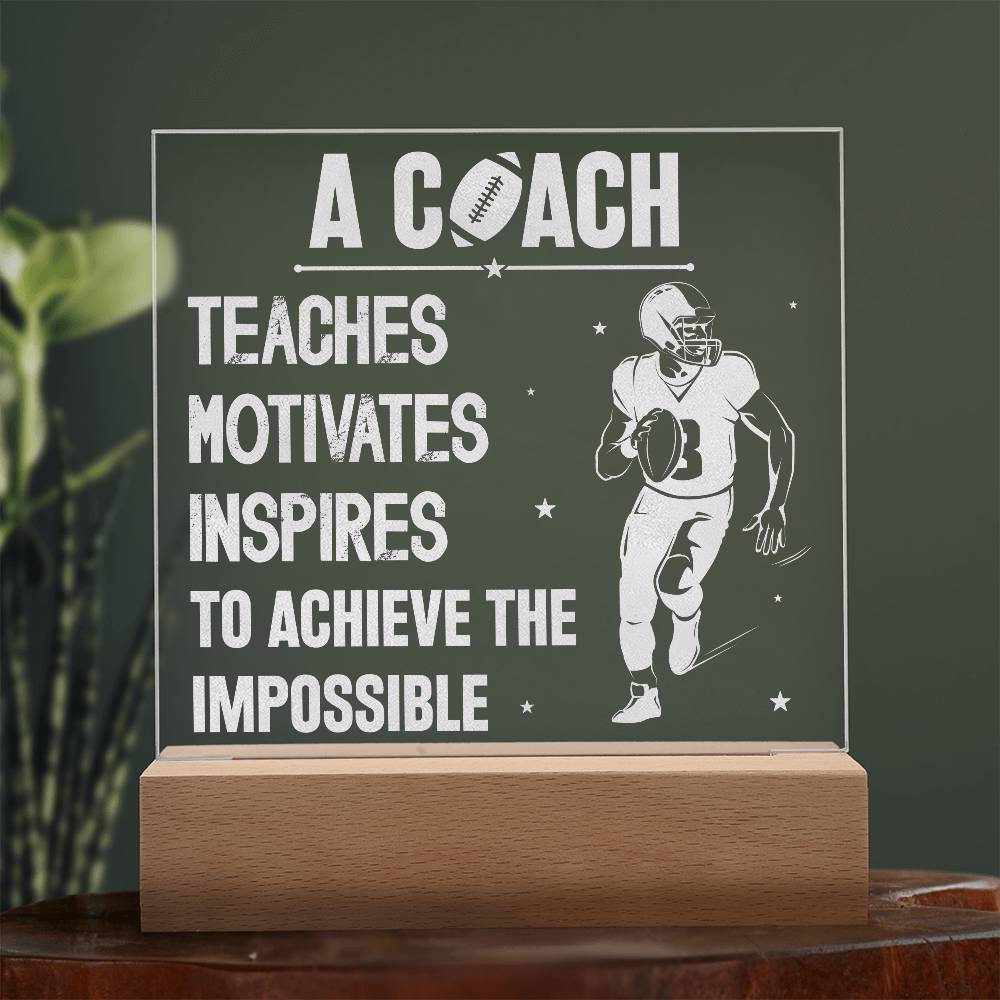 Engraved Acrylic Square Plaque - A Coach Teaches, Motivates