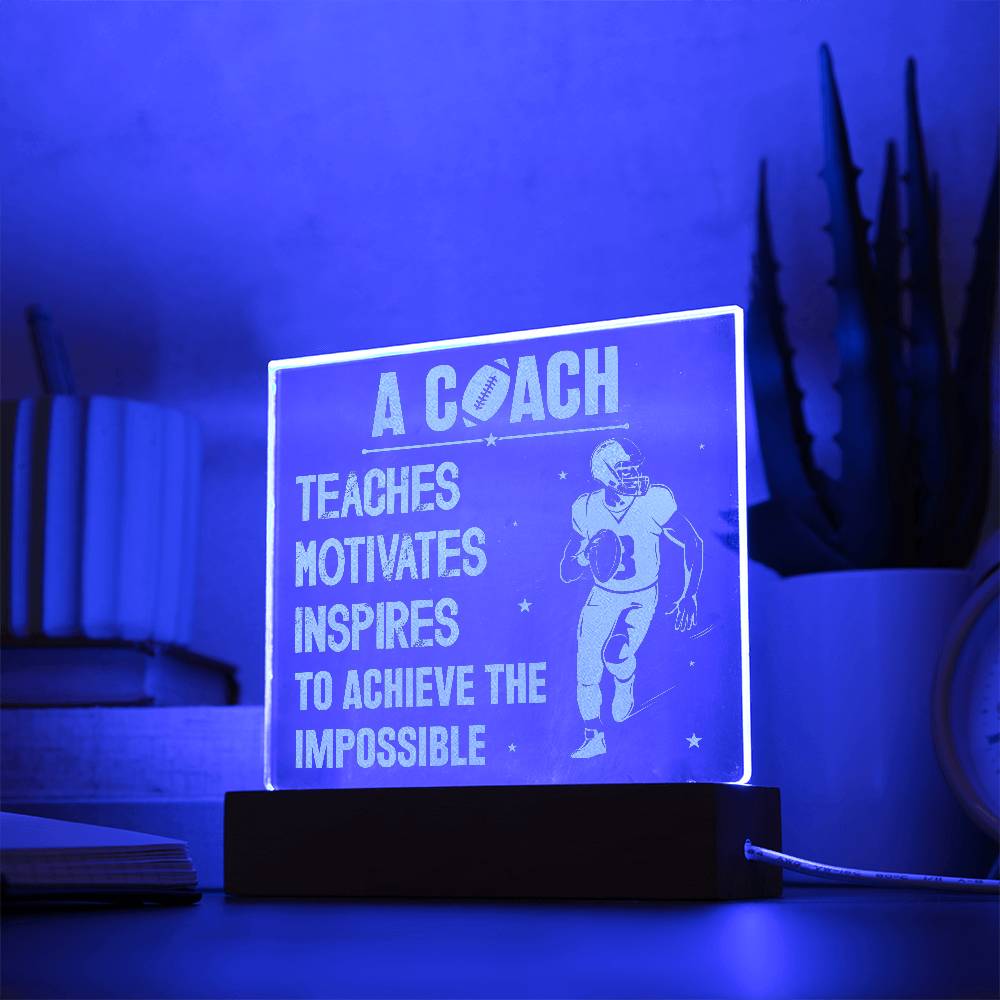 Engraved Acrylic Square Plaque - A Coach Teaches, Motivates