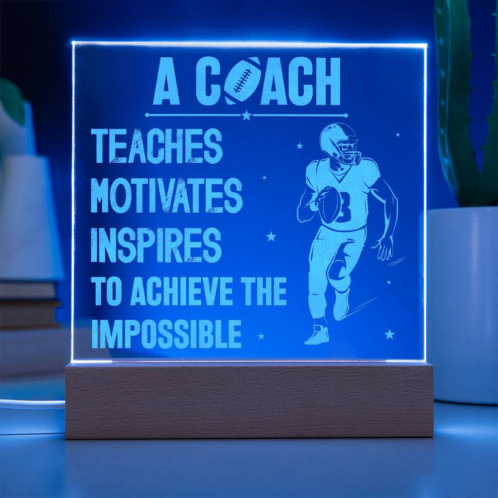 Engraved Acrylic Square Plaque - A Coach Teaches, Motivates