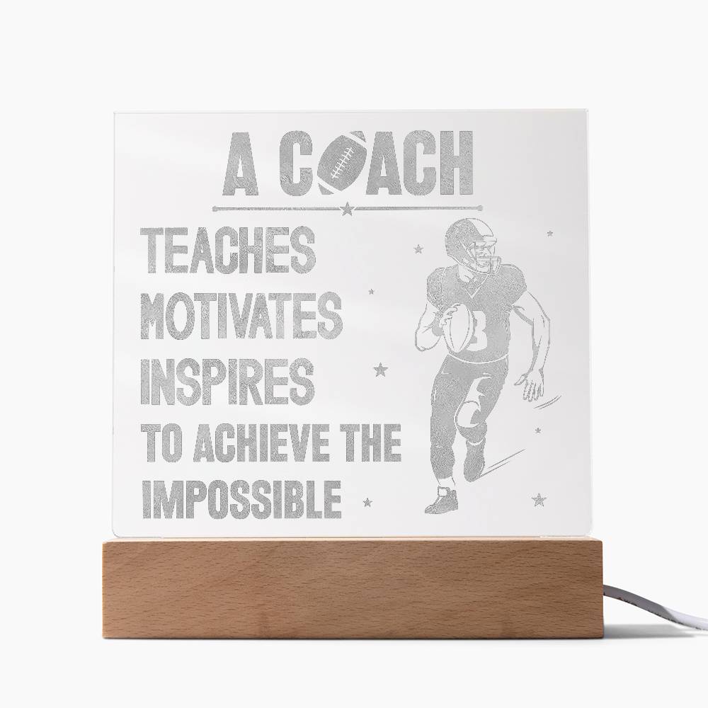 Engraved Acrylic Square Plaque - A Coach Teaches, Motivates