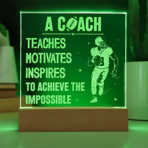 Engraved Acrylic Square Plaque - A Coach Teaches, Motivates