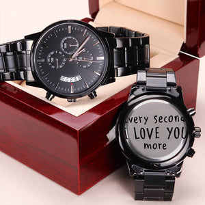 Engraved Black Chronograph Watch -Every second i love you more