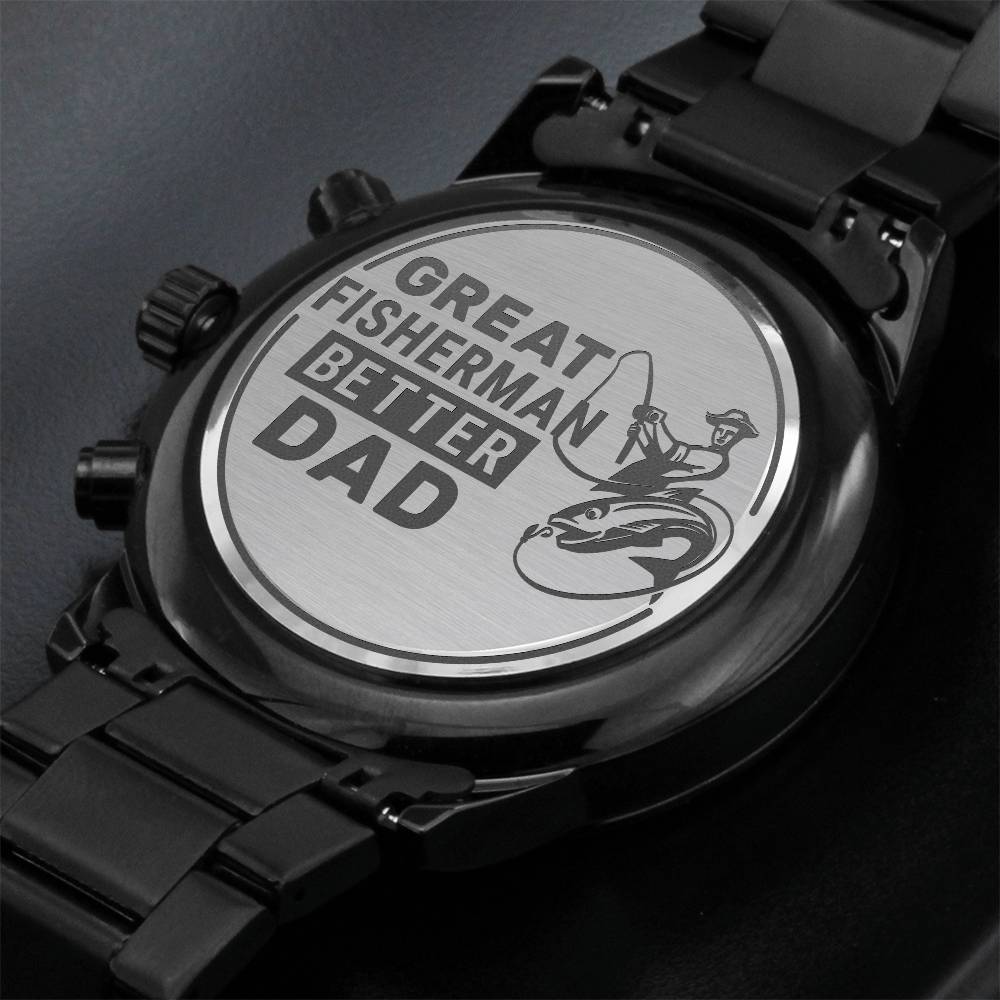 Engraved Black Chronograph Watch - Great fisherman better dad