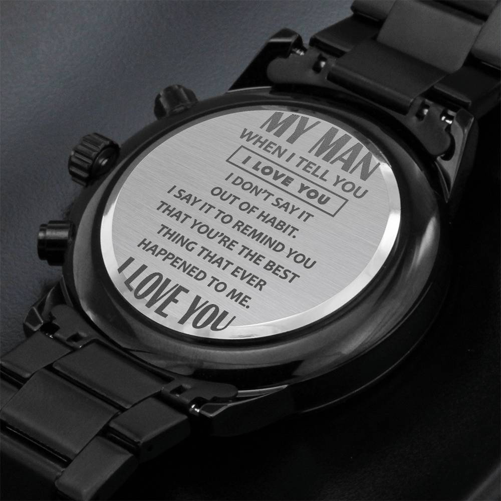 Engraved Black Chronograph Watch - When I tell you I love you