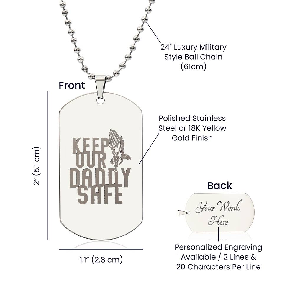 Engraved Dog Tag Necklace - Keep our daddy safe dad