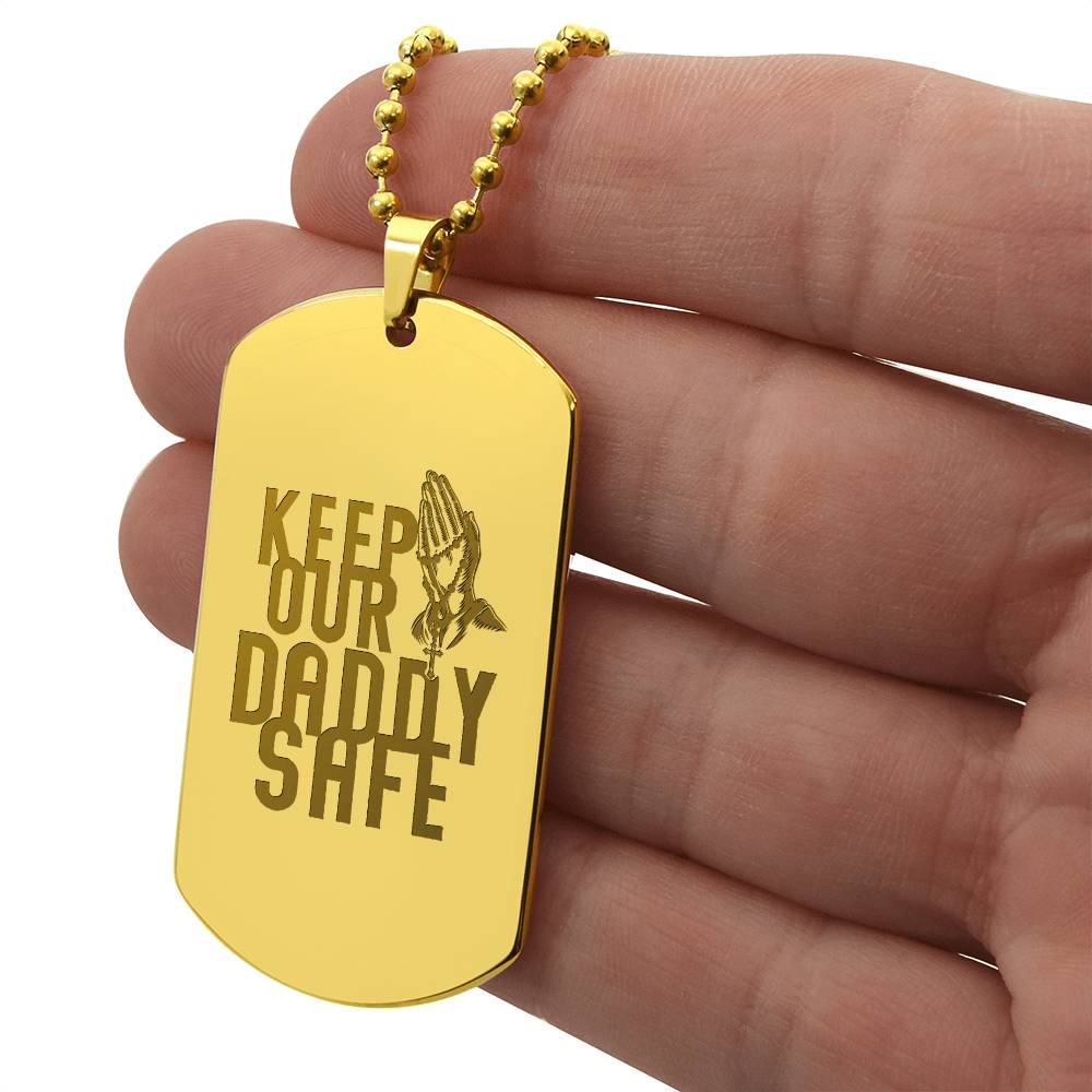 Engraved Dog Tag Necklace - Keep our daddy safe dad