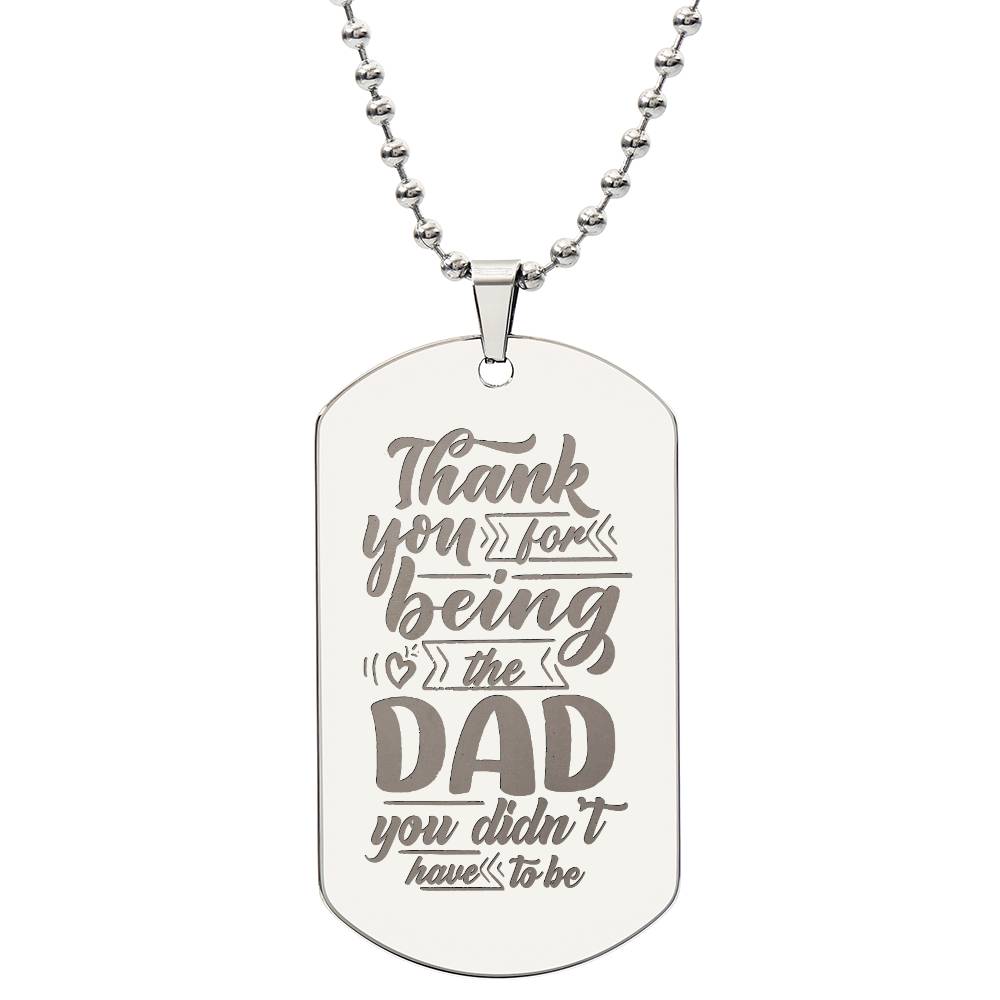 Engraved Dog Tag Necklace - Thank you for being the dad