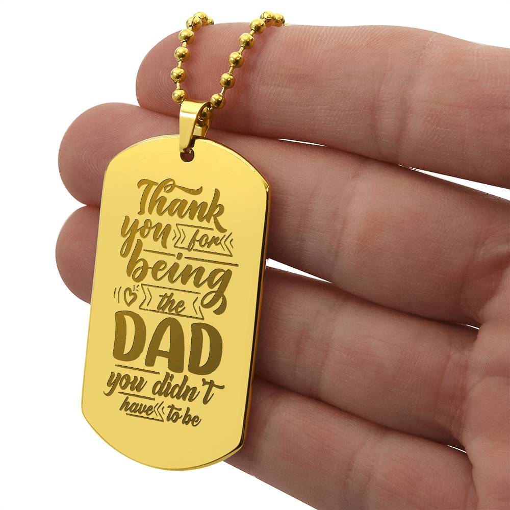 Engraved Dog Tag Necklace - Thank you for being the dad