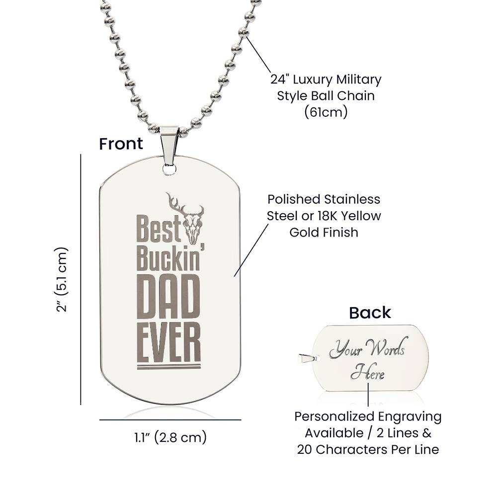 Engraved Dog Tag Necklace - The best buckin