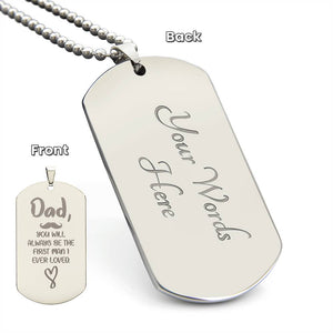 Engraved Dog Tag Necklace - You wil always be the first