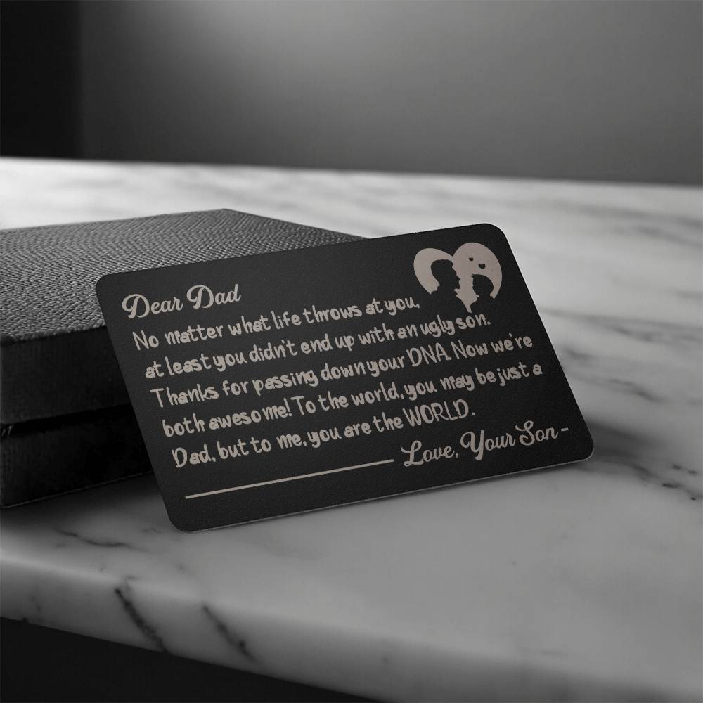 Engraved Metal Wallet Card-Dear Dad No matter what life throws at you