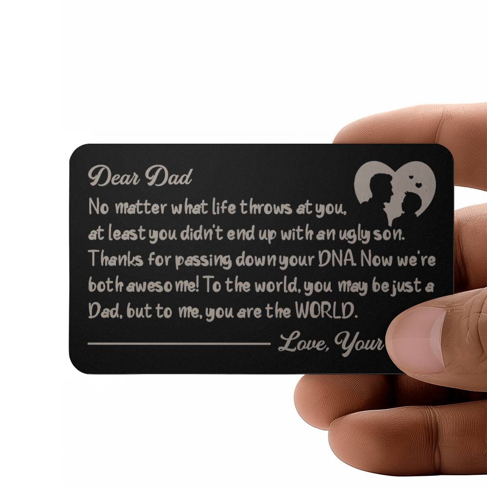 Engraved Metal Wallet Card-Dear Dad No matter what life throws at you