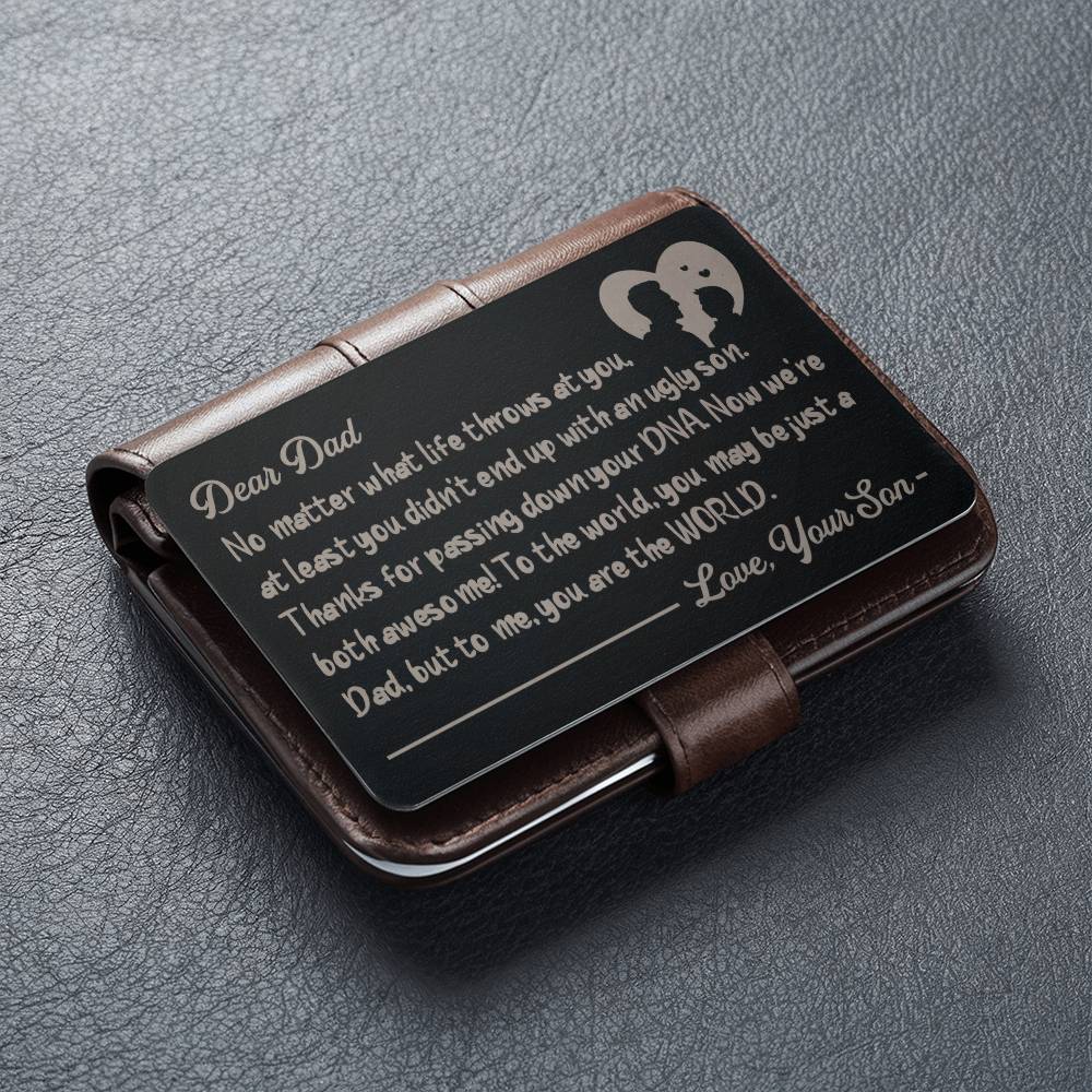 Engraved Metal Wallet Card-Dear Dad No matter what life throws at you