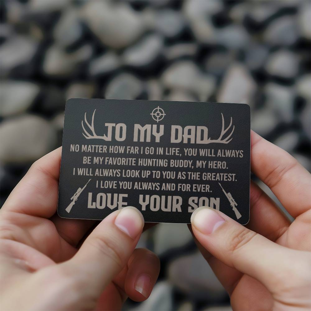 Engraved Metal Wallet Card-To My Dad it doesn't matter how far I go