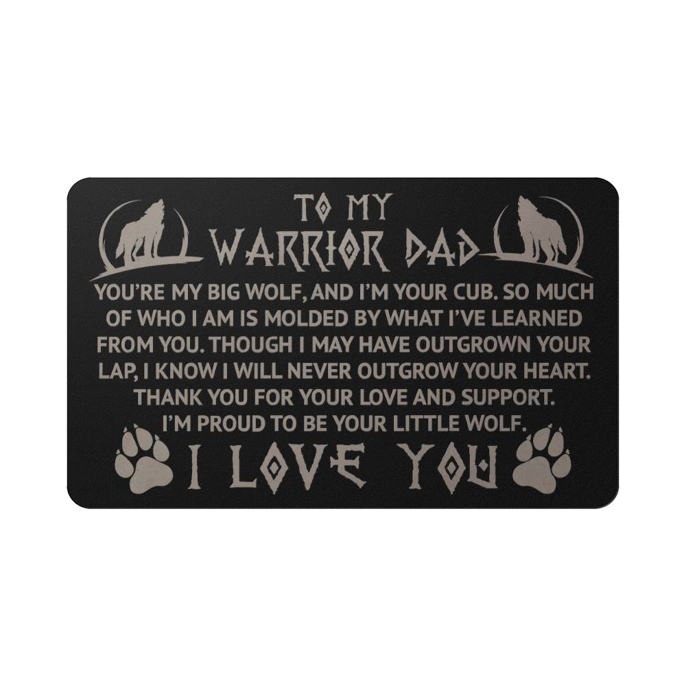 Engraved Metal Wallet Card-To My Warrio Dad You're my big wolf