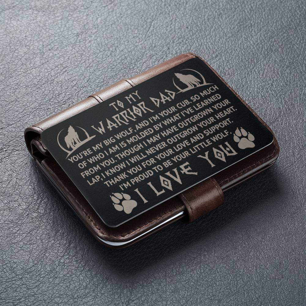 Engraved Metal Wallet Card-To My Warrio Dad You're my big wolf