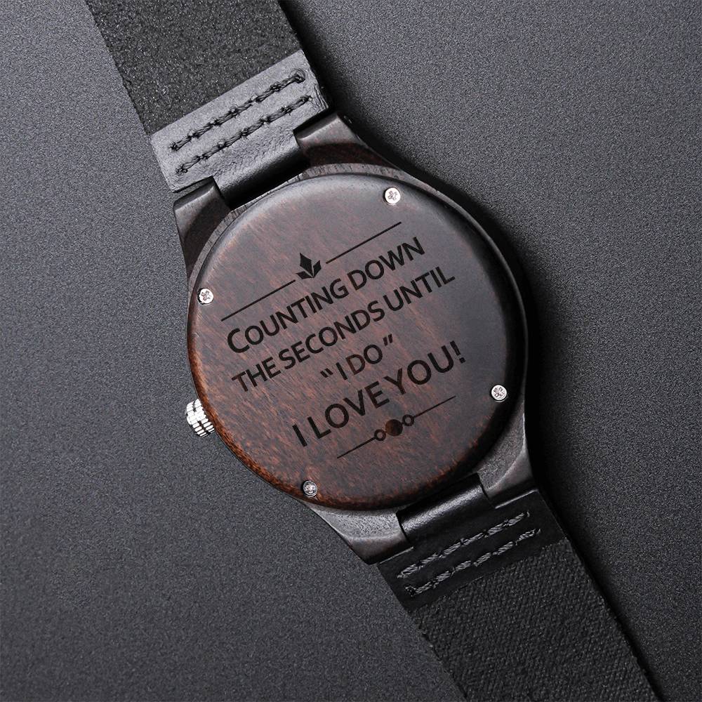 Engraved Wooden Watch -Counting down the seconds until