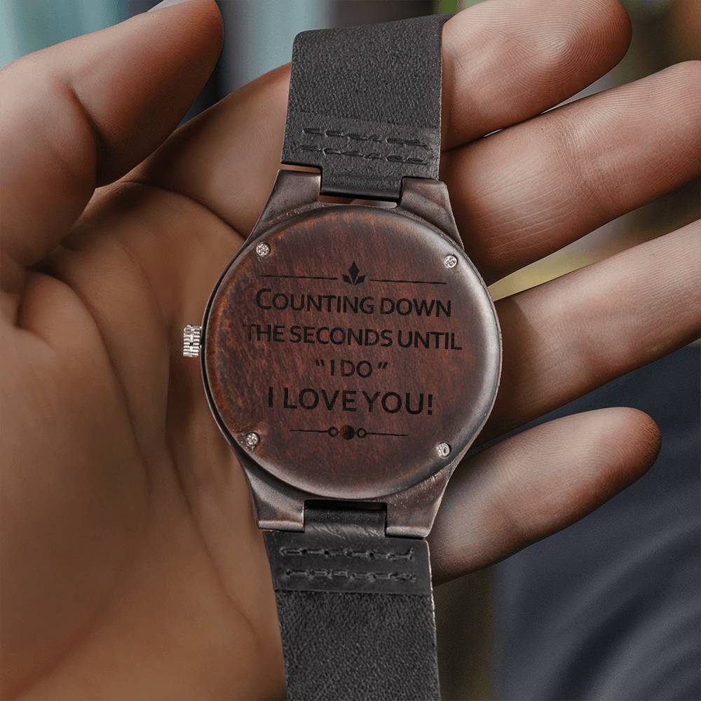 Engraved Wooden Watch -Counting down the seconds until