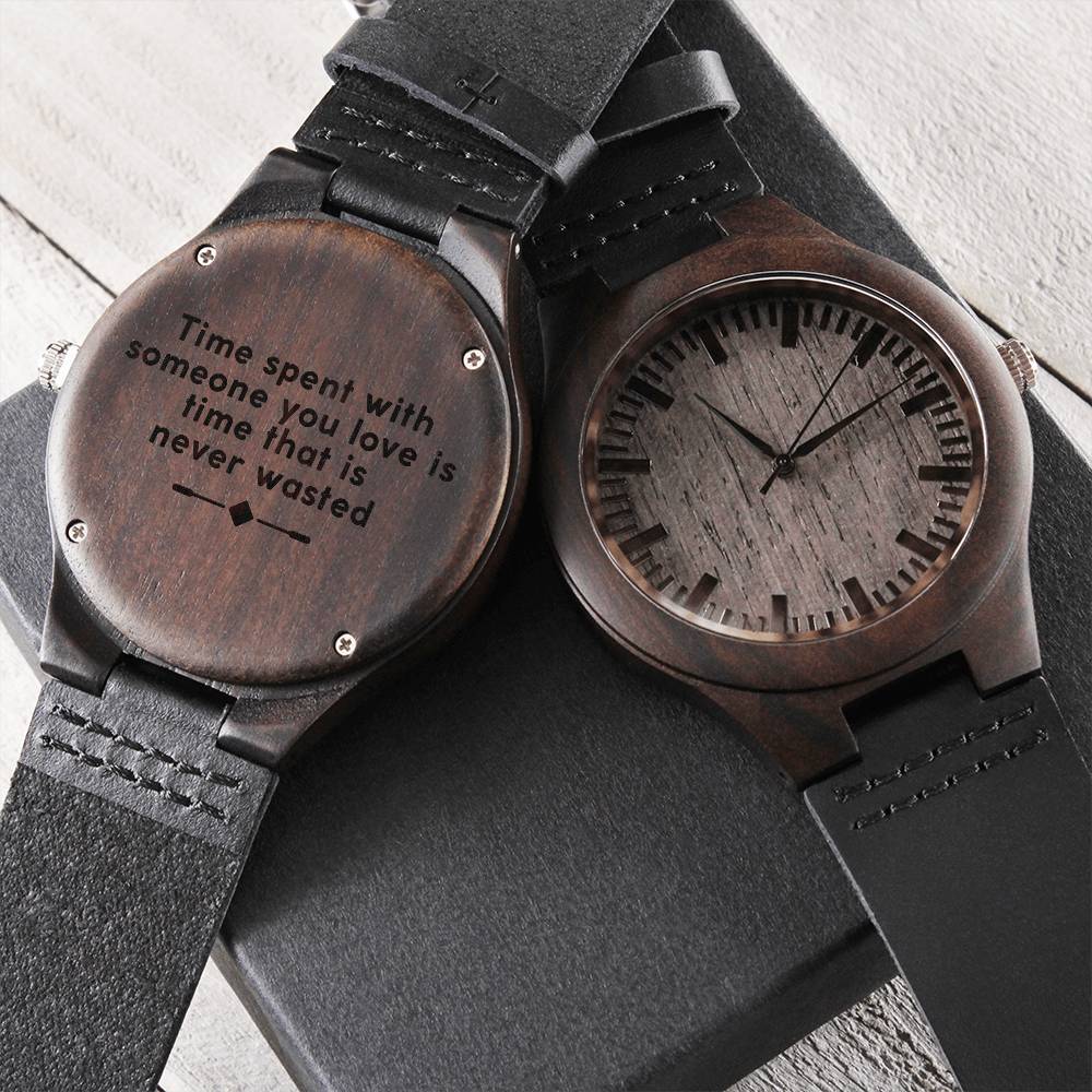 Engraved Wooden Watch - Time spent with someone you love