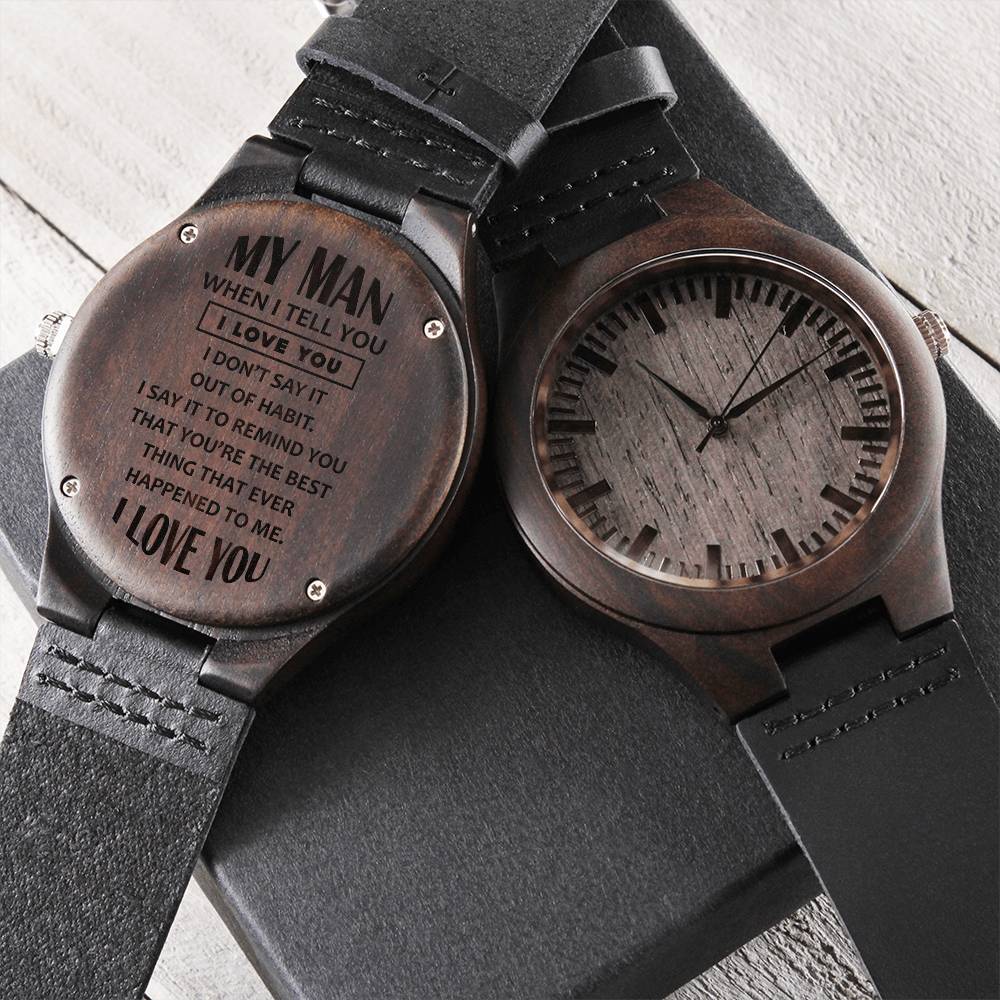 Engraved Wooden Watch - When I tell you I love you - Editable