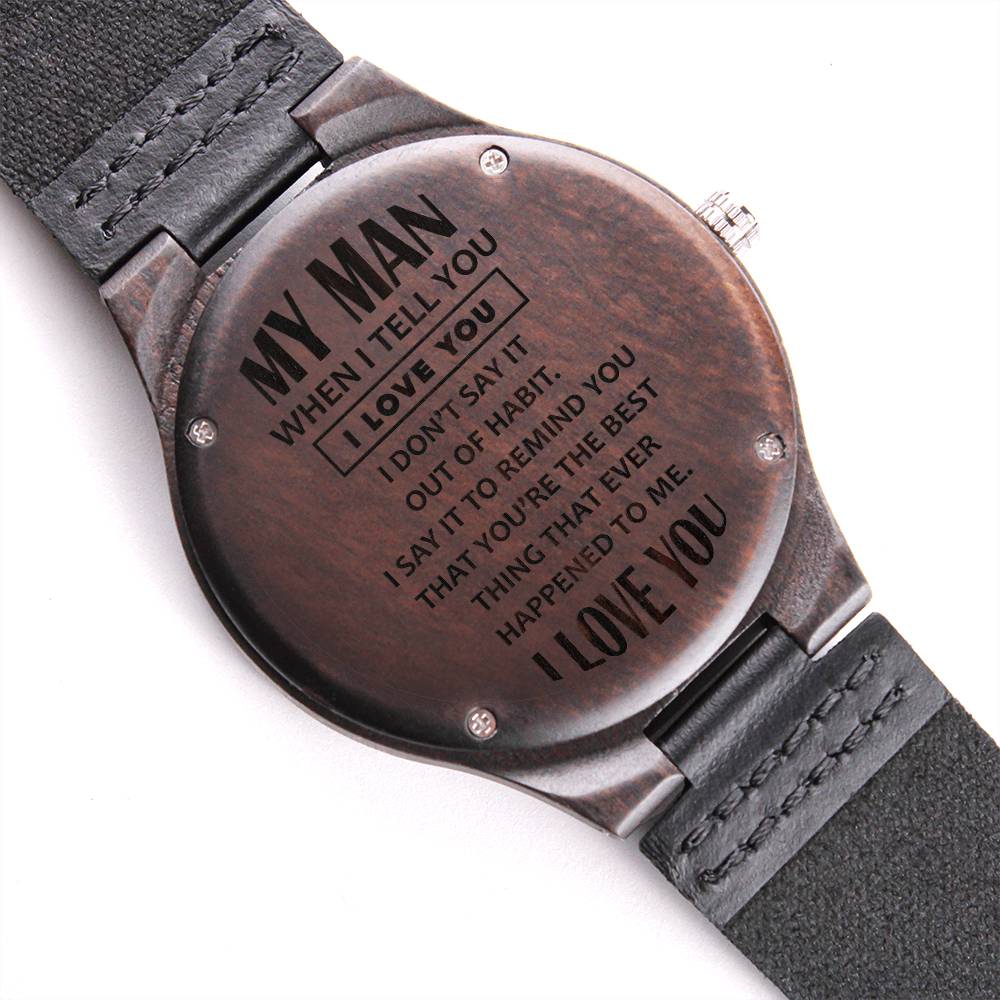 Engraved Wooden Watch - When I tell you I love you - Editable