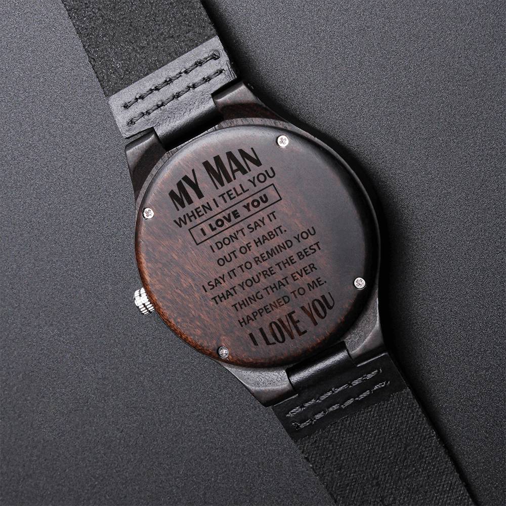 Engraved Wooden Watch - When I tell you I love you - Editable