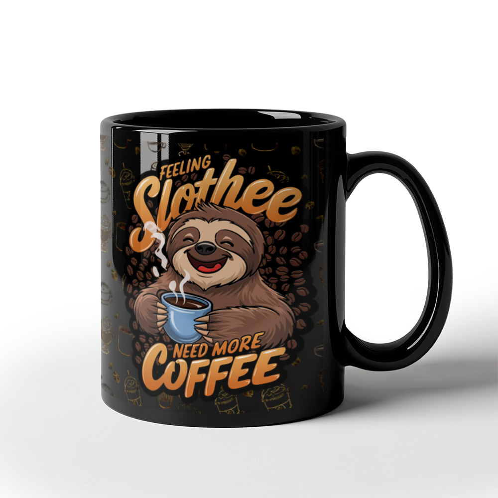 Feeling slothee-11oz Black Mug Design