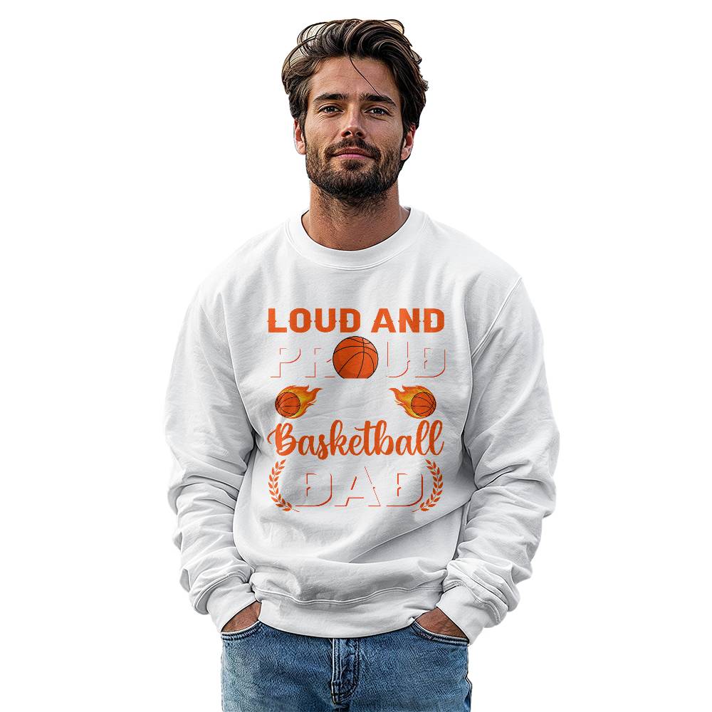 Gildan 18000 Crewneck Sweatshirt - Loud and proud basketball dad