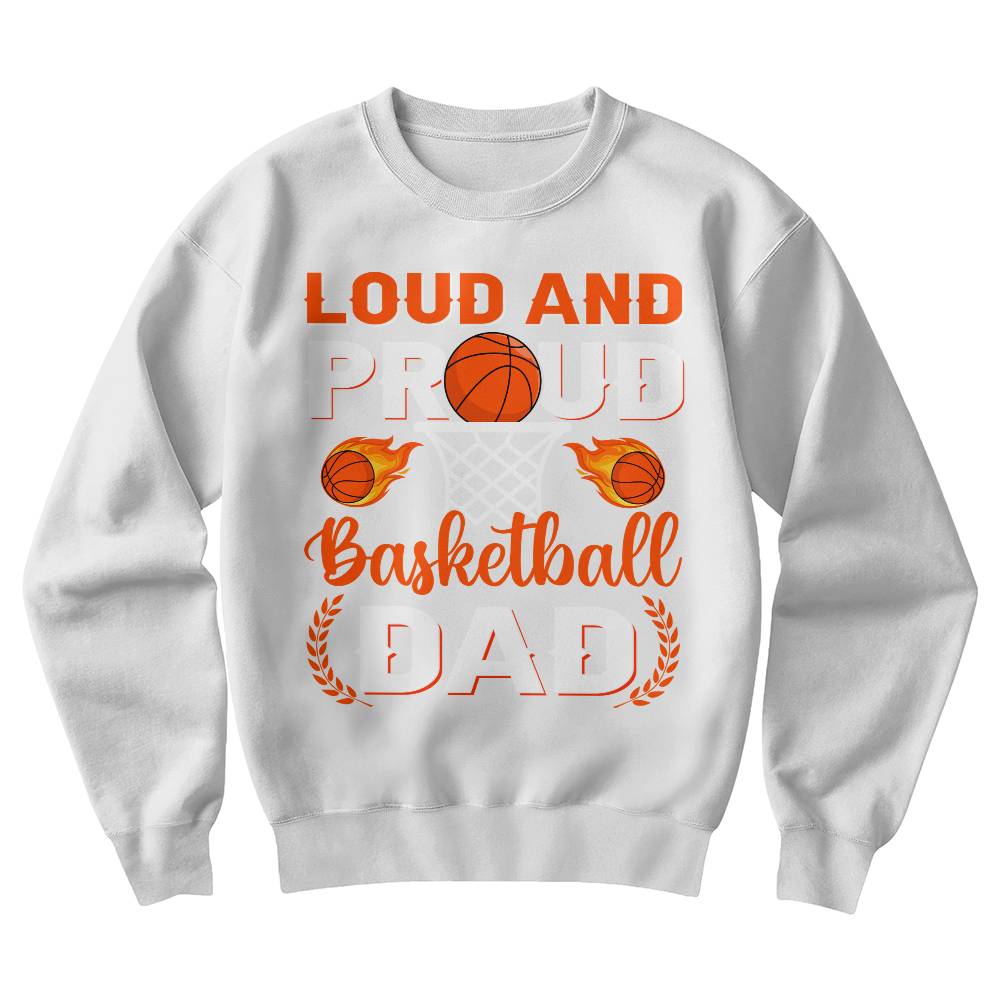 Gildan 18000 Crewneck Sweatshirt - Loud and proud basketball dad