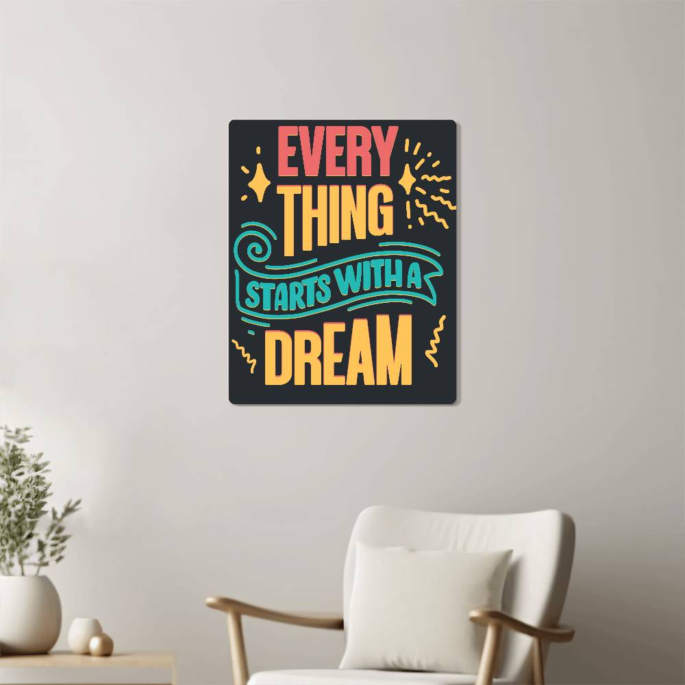 High Gloss Metal Art Print (4:5) - Everything starts With Dream