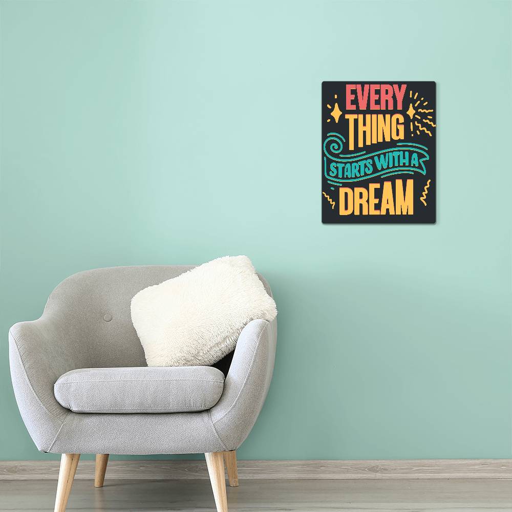 High Gloss Metal Art Print (4:5) - Everything starts With Dream