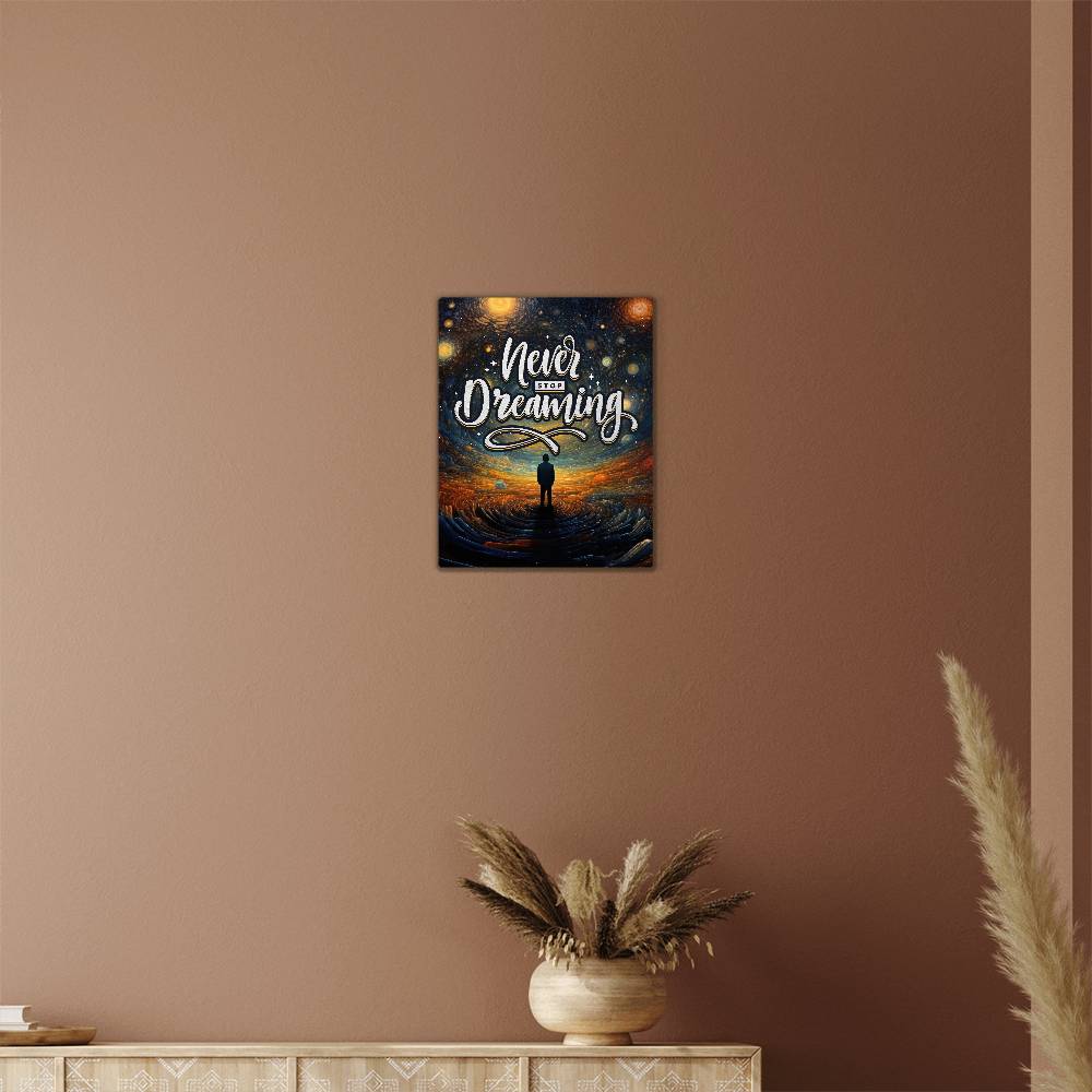 High Gloss Metal Art Print(4.5) - Never Stop Dreaming