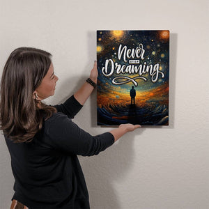 High Gloss Metal Art Print(4.5) - Never Stop Dreaming