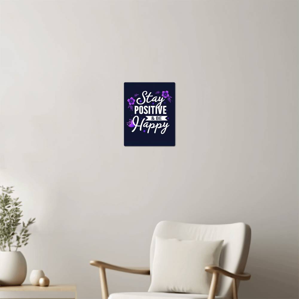 High Gloss Metal Art Print (4:5) - Stay Positive