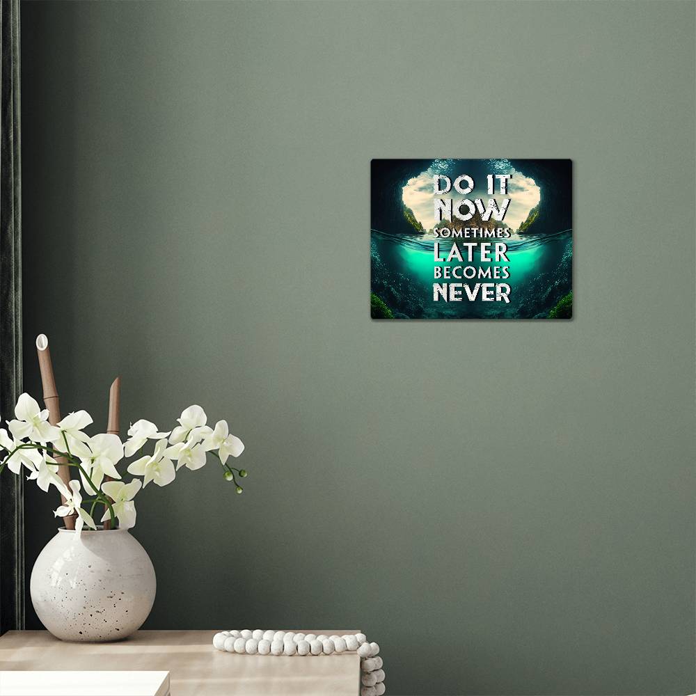 High Gloss Metal Art Print (5:4) - Do It Now