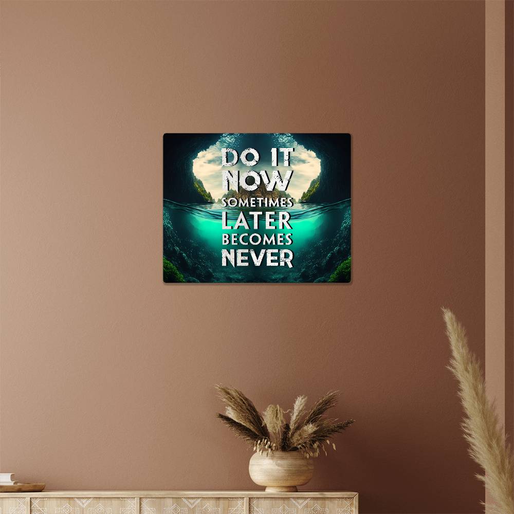 High Gloss Metal Art Print (5:4) - Do It Now